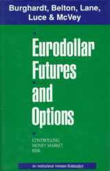 9781557381590-1557381593-Eurodollar Futures and Options: Controlling Money Market Risk (Institutional Investor Publication)
