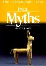 9780292785328-0292785321-Inca Myths (Legendary Past)