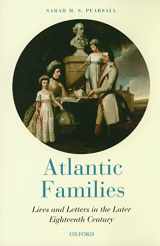 9780199600441-0199600449-Atlantic Families: Lives and Letters in the Later Eighteenth Century