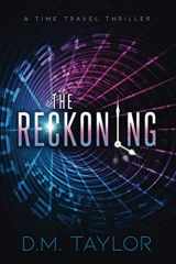 9781734544213-173454421X-The Reckoning: A Time Travel Thriller (The Reckoning Series)