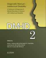 9781572561342-1572561343-Diagnostic Manual—Intellectual Disability 2 (DM-ID): A Textbook of Diagnosis of Mental Disorders in Persons with Intellectual Disability