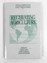 9781853462023-1853462020-Regulating Agriculture (Critical Perspectives on Rural Change Series, V)