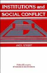 9780521420525-0521420520-Institutions and Social Conflict (Political Economy of Institutions and Decisions)