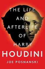 9781501137235-1501137239-The Life and Afterlife of Harry Houdini