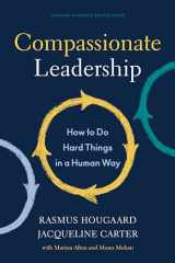 9781647820732-1647820731-Compassionate Leadership: How to Do Hard Things in a Human Way