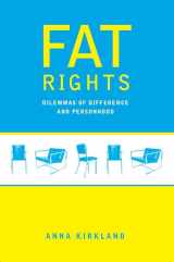 9780814748077-0814748074-Fat Rights: Dilemmas of Difference and Personhood
