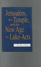 9780865543010-0865543011-Jerusalem, the Temple, and the New Age in Luke-Acts