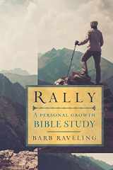 9780980224320-0980224322-Rally: A Personal Growth Bible Study