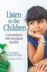 9780817016616-0817016619-Listen to the Children: Conversations With Immigrant Families / Escuchemos a los ninos: Conversaciones Con Familias Inmigrantes (Spanish and English Edition)