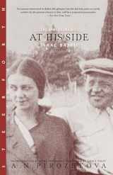 9781883642983-1883642981-At His Side: The Last Years of Isaac Babel