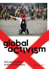 9780262526890-0262526891-Global Activism: Art and Conflict in the 21st Century (Mit Press)