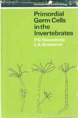 9780521221894-0521221897-Primordial Germ Cells in the Invertebrates: From epigenesis to preformation (Developmental and Cell Biology Series, Series Number 10)