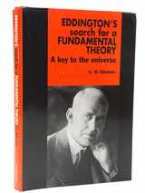 9780521371650-0521371651-Eddington's Search for a Fundamental Theory: A Key to the Universe
