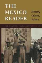 9780822330424-0822330423-The Mexico Reader: History, Culture, Politics (The Latin America Readers)