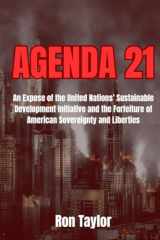 9781530674442-1530674441-Agenda 21: An Expose of the United Nations’ Sustainable Development Initiative and the Forfeiture of American Sovereignty and Liberties