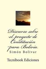 9781511737456-151173745X-Discurso sobre el proyecto de Constitución para Bolivia (Spanish Edition)
