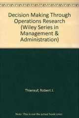 9780471858614-0471858617-Decision making through operations research (Wiley series in management and administration)