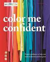 9780600628187-0600628183-Color Me Confident: Expert guidance to help you feel confident and look great