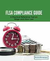 9781533496010-1533496013-FLSA Compliance Guide: A Practical Reference Tool on Wage-and-Hour Law
