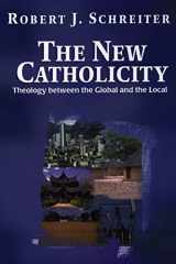 9781570751202-157075120X-The New Catholicity: Theology Between the Global and the Local (Faith & Cultures) (Faith & Cultures)