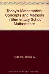 9780023529337-0023529334-Today's mathematics: Concepts and methods in elementary school mathematics