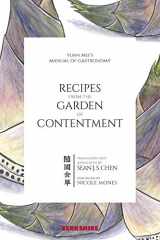 9781614728528-1614728526-Recipes from the Garden of Contentment: Yuan Mei's Manual of Gastronomy (paperback, bilingual) (English and Chinese Edition)