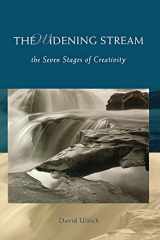 9781582700793-1582700796-The Widening Stream: The Seven Stages Of Creativity