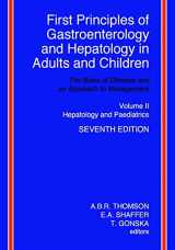 9781494345501-1494345501-First Principles of Gastroenterology and Hepatology in Adults and Children - Volume II - Hepatology and Paediatrics: Volume II - Hepatology and Paediatrics