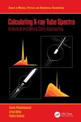 9780367520847-0367520842-Calculating X-ray Tube Spectra (Series in Medical Physics and Biomedical Engineering)