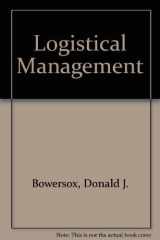 9780023130908-0023130903-Logistical Management: A Systems Integration of Physical Distribution, Manufacturing Support, and Materials Procurement