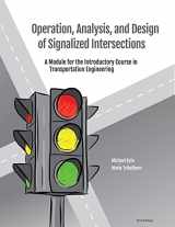 9781500204365-1500204366-Operation, Analysis, and Design of Signalized Intersections: A Module for the Introductory Course in Transportation Engineering