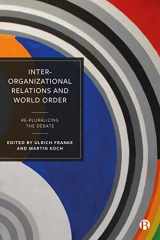 9781529233087-1529233089-Inter-Organizational Relations and World Order: Re-Pluralizing the Debate