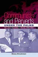 9780813049045-0813049040-Communists and Perverts under the Palms: The Johns Committee in Florida, 1956-1965