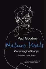 9780939266111-0939266113-Nature Heals: The Psychological Essays of Paul Goodman