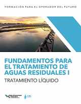 9781572783683-1572783680-Fundamentos para el tratamiento de aguas residuales I ― Tratamiento líquido