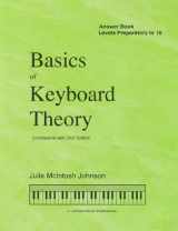 9781891757112-1891757113-Basics of Keyboard Theory: Answer Book Levels Preparatory to 10