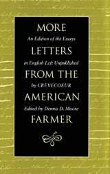 9780820315997-0820315990-More Letters from the American Farmer: An Edition of the Essays in English Left Unpublished by Crèvecoeur