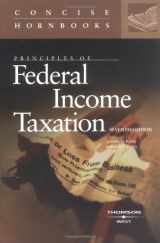 9780314161468-0314161465-Principles of Federal Income Taxation (Concise Hornbook Series)