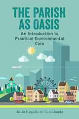 9781788125765-1788125762-The Parish as Oasis: An Introduction to Practical Environmental Care