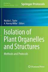9781493965311-149396531X-Isolation of Plant Organelles and Structures: Methods and Protocols (Methods in Molecular Biology, 1511)
