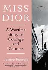 9781250858849-1250858844-Miss Dior: A Wartime Story of Courage and Couture