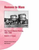 9781780393056-1780393059-Humans to Mars: Fifty Years of Mission Planning, 1950-2000. NASA Monograph in Aerospace History, No. 21, 2001 (NASA SP-2001-4521)
