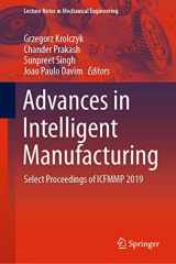 9789811545641-9811545642-Advances in Intelligent Manufacturing: Select Proceedings of ICFMMP 2019 (Lecture Notes in Mechanical Engineering)