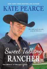 9781420152579-1420152572-Sweet Talking Rancher (The Millers of Morgan Valley)