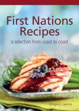 9781927126936-1927126932-First Nations Recipes: a selection from coast to coast (Focus Series)
