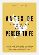 9781087768823-1087768829-Antes de perder tu fe/ SPA Before you lose your faith (Spanish Edition)