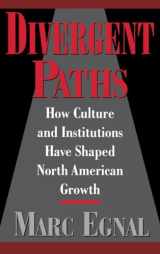 9780195098662-0195098668-Divergent Paths: How Culture and Institutions Have Shaped North American Growth