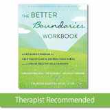 9781684037582-1684037581-The Better Boundaries Workbook: A CBT-Based Program to Help You Set Limits, Express Your Needs, and Create Healthy Relationships