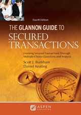 9781543850161-1543850162-Glannon Guide to Secured Transactions: Learning Secured Transactions Through Multiple-Choice Questions and Analysis (Glannon Guides Series)
