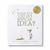 9781938298073-1938298071-What Do You Do With an Idea? — New York Times best seller